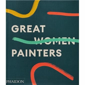 Eat Dust Book: GREAT WOMEN PAINTERS 3 Eat Dust Book: GREAT WOMEN PAINTERS