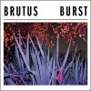 Eat Dust LP - Brutus: Burst 1 Eat Dust LP - Brutus: Burst -manger de la poussière BRUTUSburst 1400x