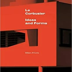 Eat Dust Book: LE CORBUSIER - Ideas & Forms